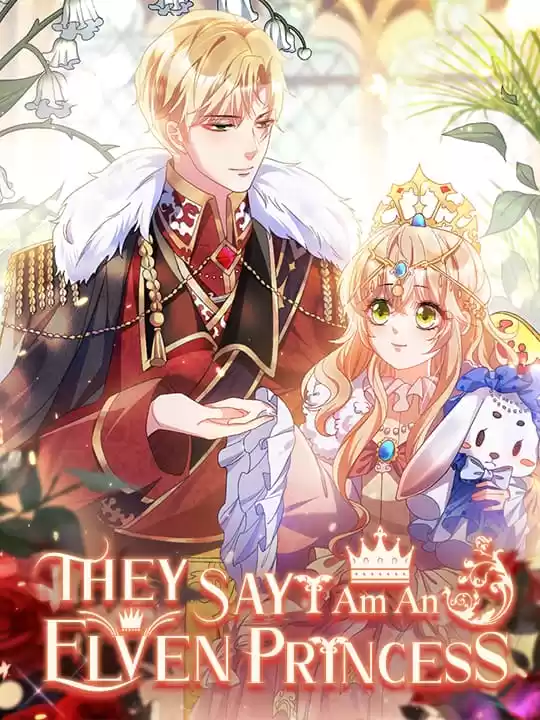 They Say I Am An Elven Princess (Official) They Say I Am An Elven Princess (Official)