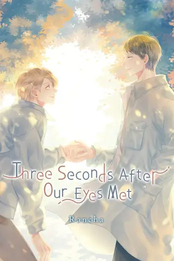 Three Seconds After Our Eyes Met Three Seconds After Our Eyes Met